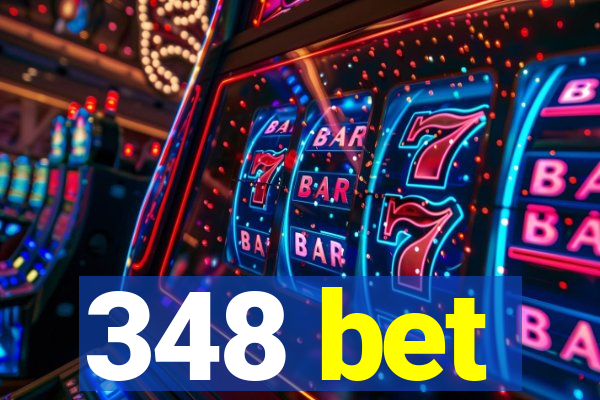 348 bet